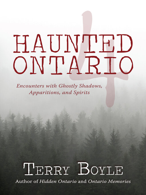 Title details for Haunted Ontario 4 by Terry Boyle - Available